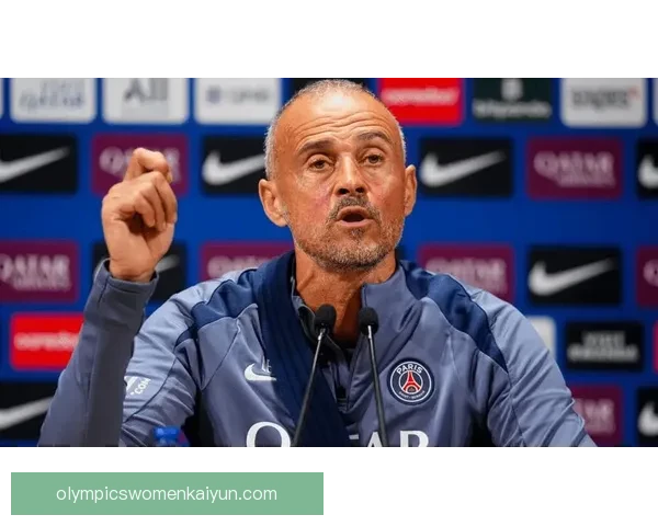 恩里克战术成功因素在球队表现稳健的影响下逐渐显现